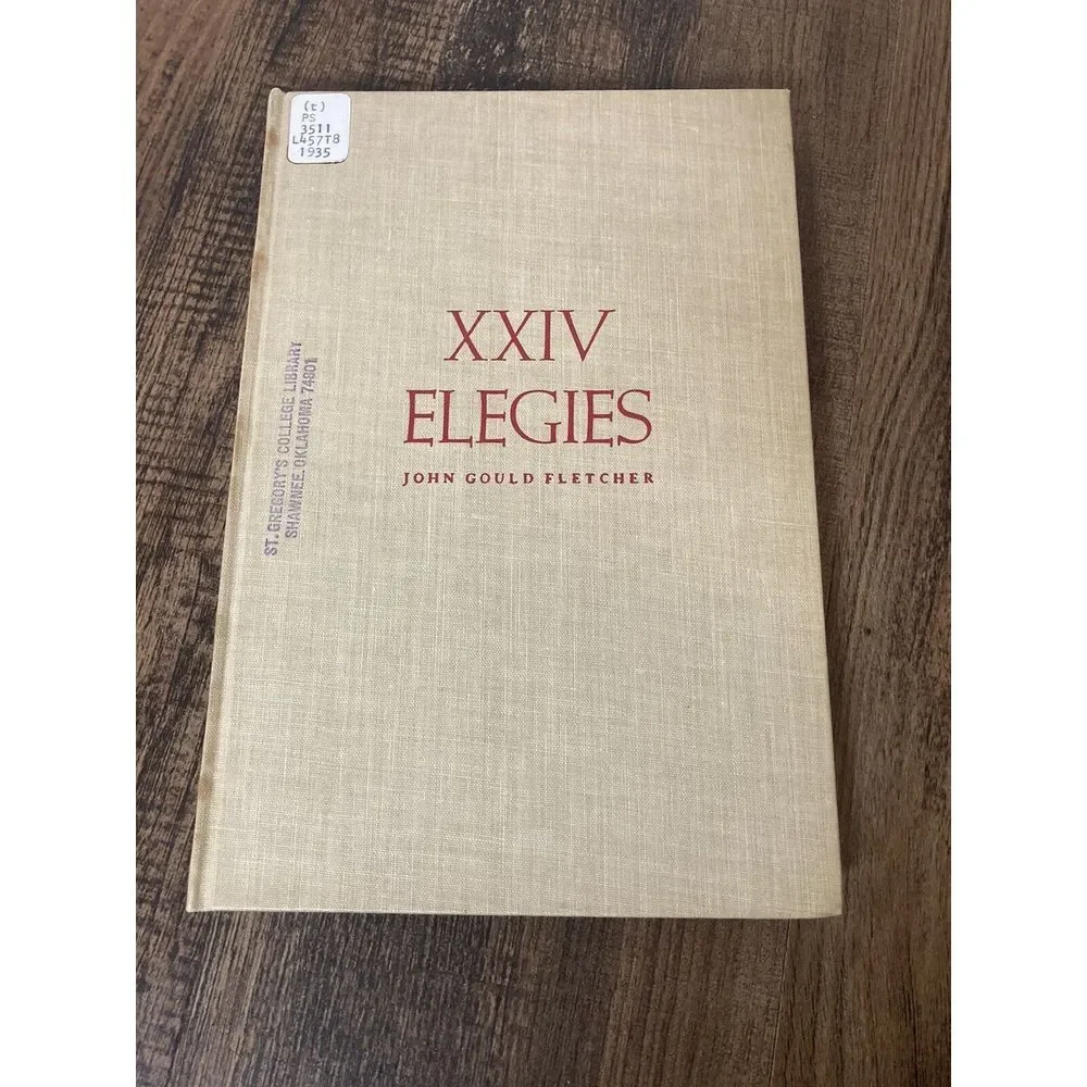 XXIV ELEGIES by JOHN GOULD FLETCHER - SIGNED LIMITED EDITION‎ 1935
